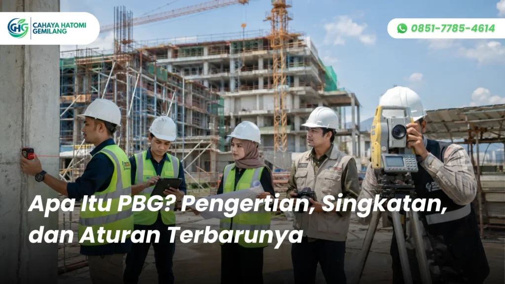 Apa Itu PBG? Pengertian, Singkatan, dan Aturan Terbarunya